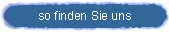so finden Sie uns